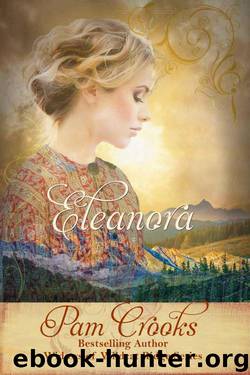 Eleanora (The Widows 0f Wildcat Ridge Book 8) by Pam Crooks