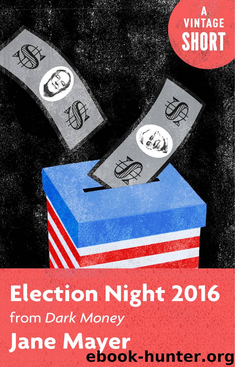 Election Night 2016 by Jane Mayer