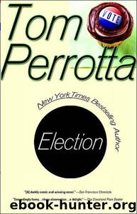 Election by Tom Perrotta
