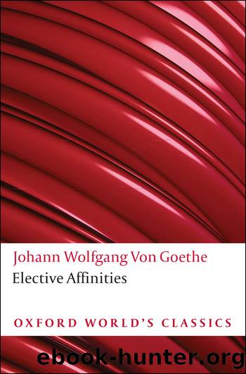 Elective Affinities (Oxford World's Classics) by Johann Wolfgang Von Goethe