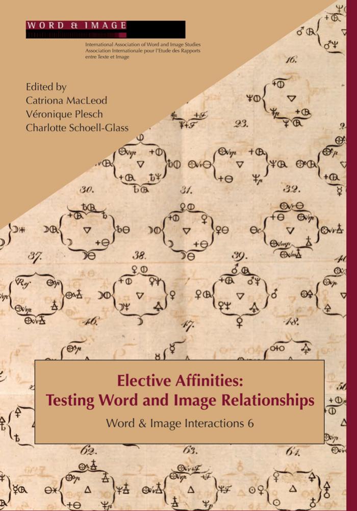 Elective affinities : testing word and image relationships by Schoell-Glass Charlotte; MacLeod Catriona; Plesch Véronique