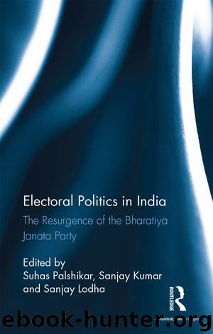 Electoral Politics in India by Palshikar Suhas; Kumar Sanjay; Lodha Sanjay
