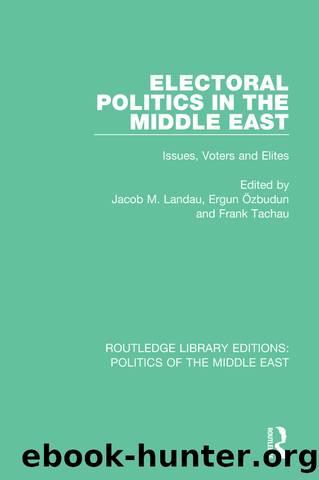 Electoral Politics in the Middle East by Jacob M. Landau Ergun Özbudun Frank Tachau