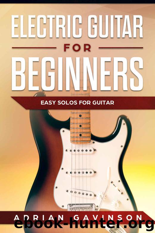 Electric Guitar For Beginners: Easy Solos For Guitar by Adrian Gavinson