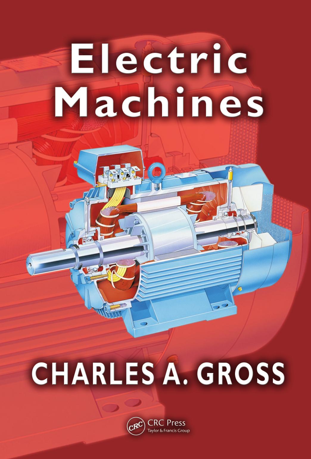 Electric Machines by Charles a. Gross