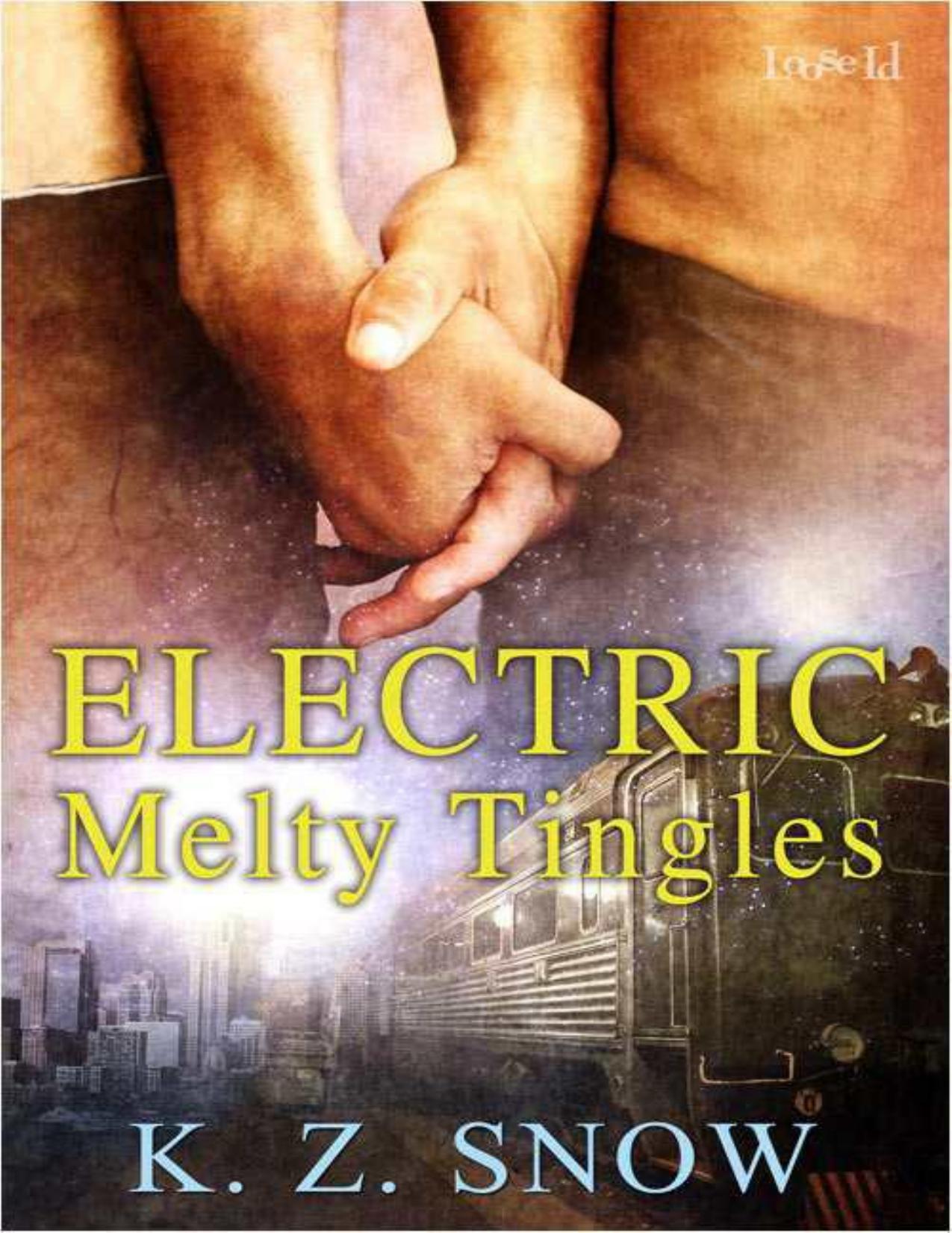 Electric Melty Tingles by Snow K. Z
