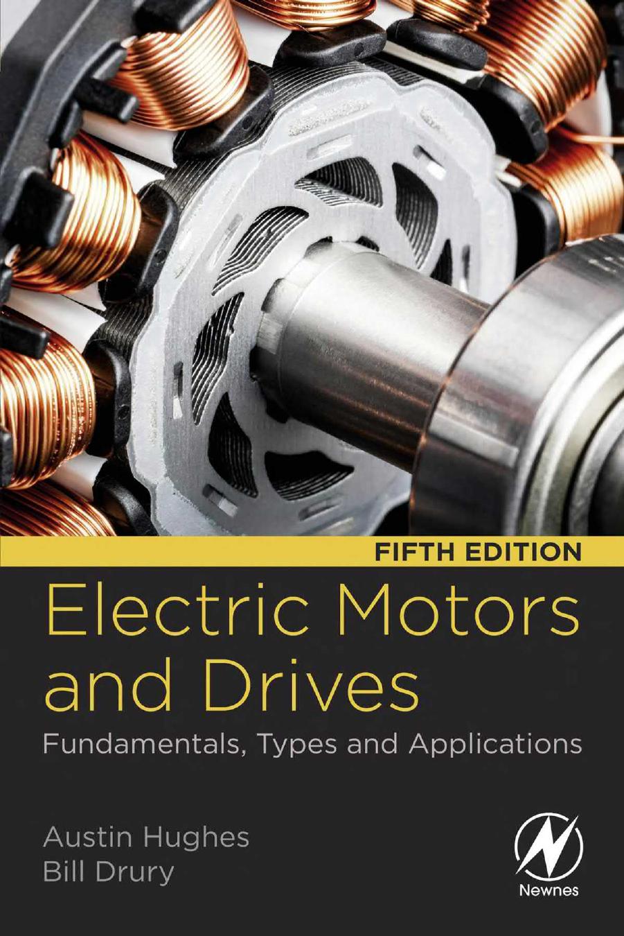 Electric Motors and Drives: Fundamentals, Types and Applications, 5th ed. by Bill Drury
