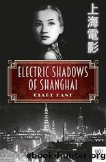 Electric Shadows of Shanghai by Clare Kane