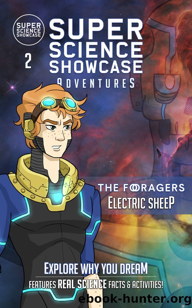 Electric Sheep: The Foragers (Super Science Showcase Adventures #2) by Alicia Cole