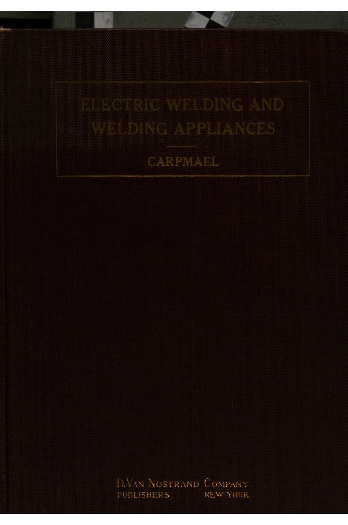 Electric Welding and Welding Appliances by Herbert Carpmael