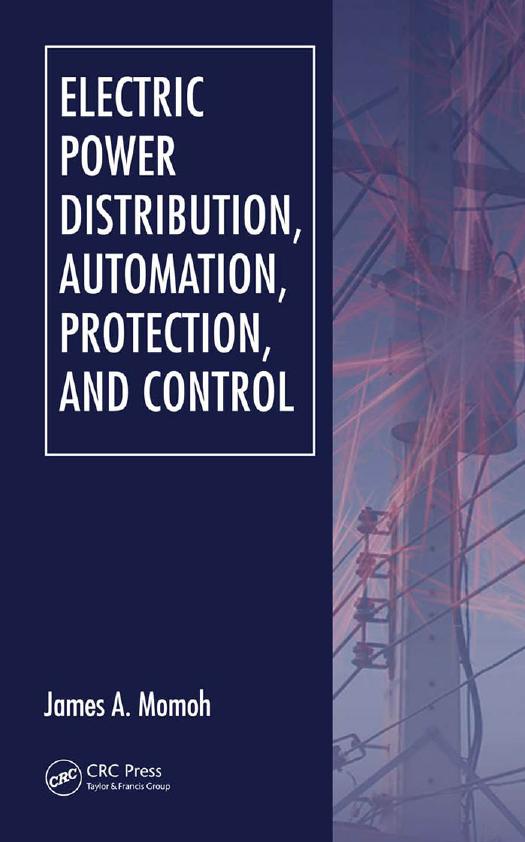 Electric power distribution, automation, protection, and control by James A. Momoh