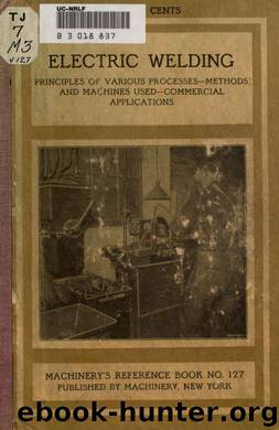 Electric welding .. by Bennett Alan Marion 1875- & Thompson Warren Edwin 1881-