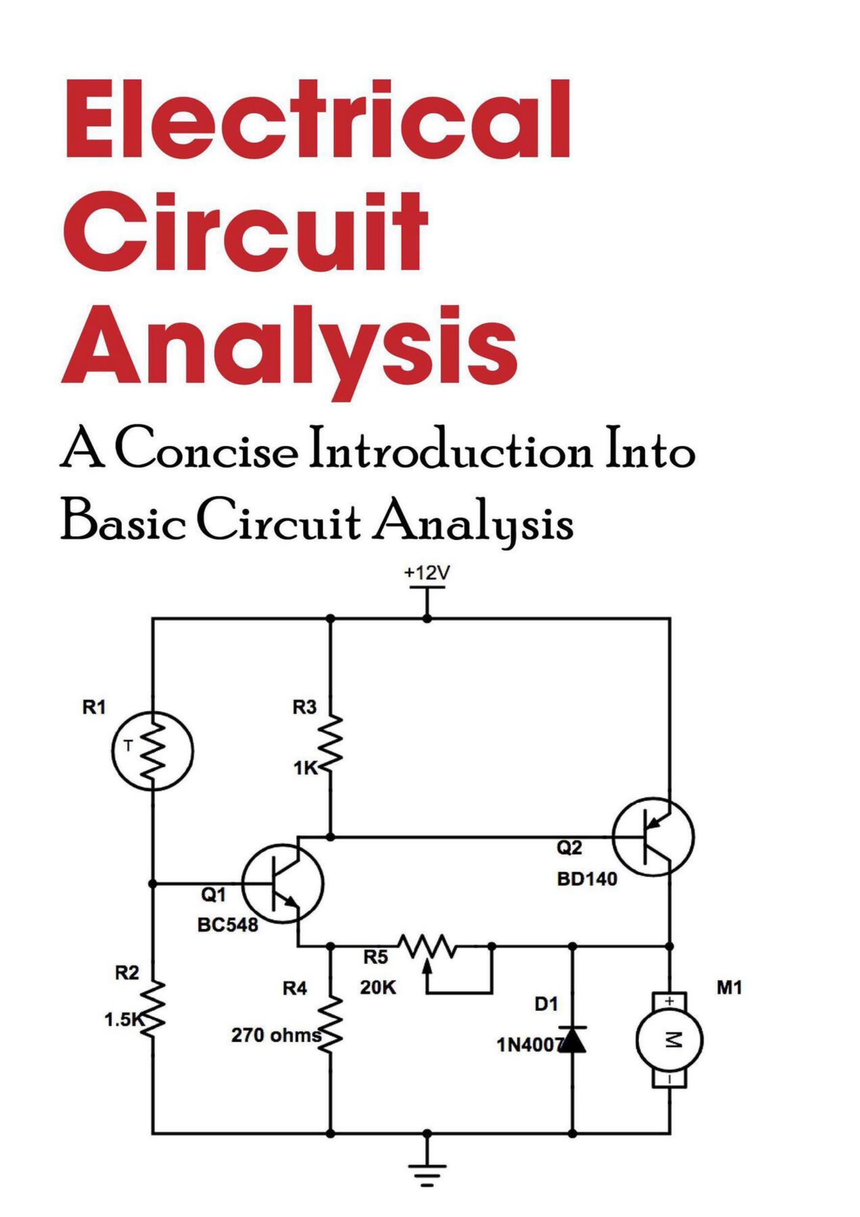 Electrical Circuit Analysis: A Concise Introduction Into Basic Circuit Analysis by Dias Katie