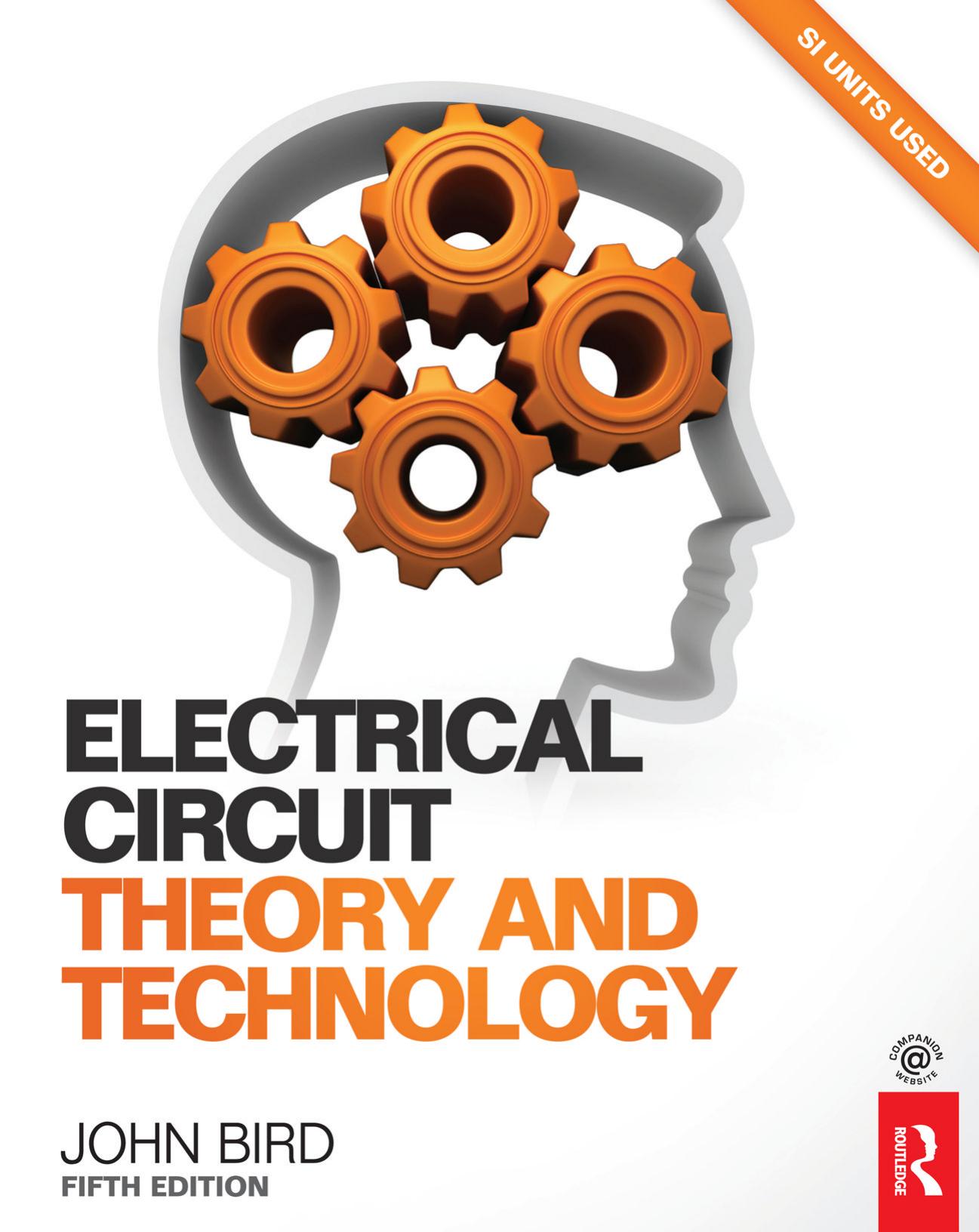 Electrical Circuit Theory and Technology by John Bird