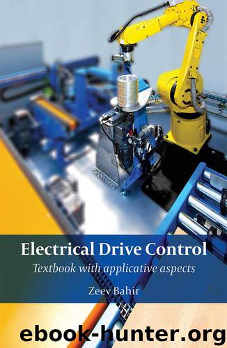 Electrical Drive Control: Textbook with Applicative Aspects by Bahir Zeev