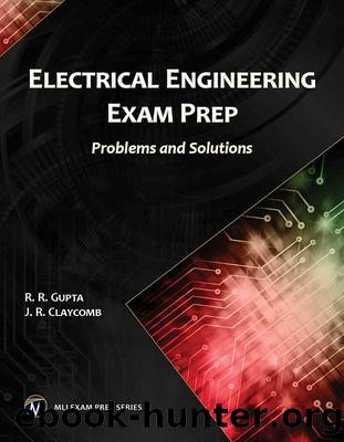 Electrical Engineering Exam Prep by R. R. Gupta and James R. Claycomb