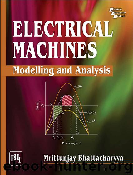 Electrical Machines : Modelling and Analysis by Mrittunjay Bhattacharyya