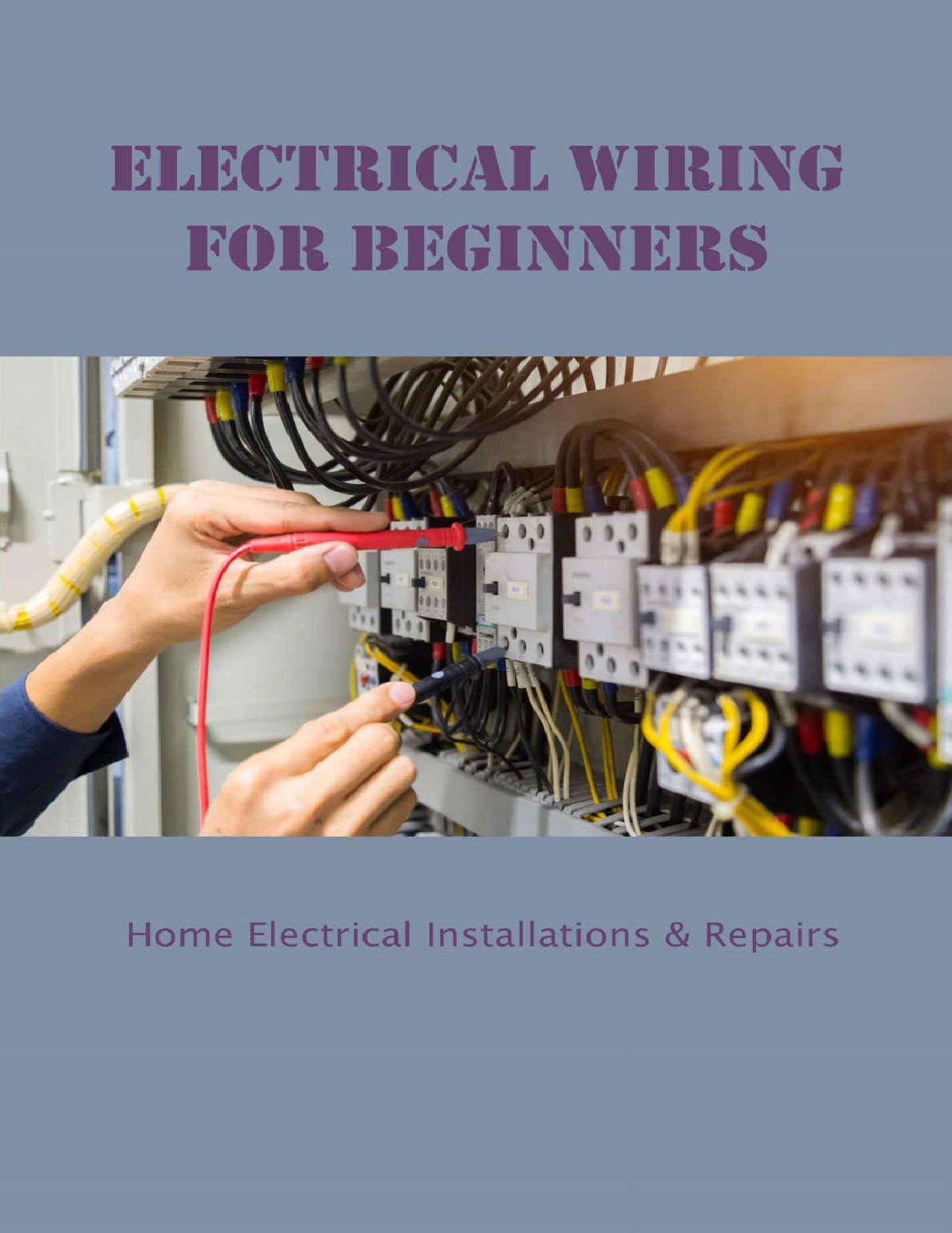 Electrical Wiring for Beginners: Home Electrical Installations & Repairs: Electricial Wiring Knowledge by STOTS CALVIN