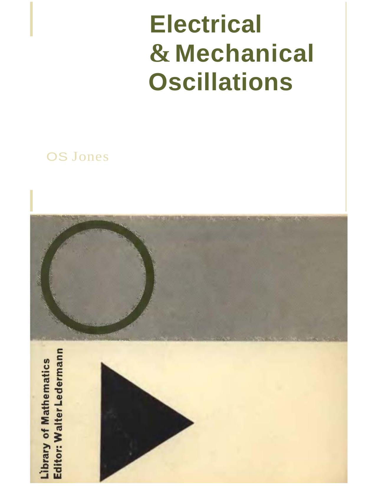 Electrical and Mechanical Oscillations by D.S. Jones