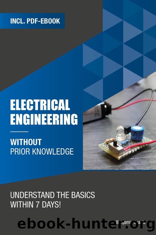Electrical engineering without prior knowledge : Understand the basics within 7 days by Benjamin Spahic