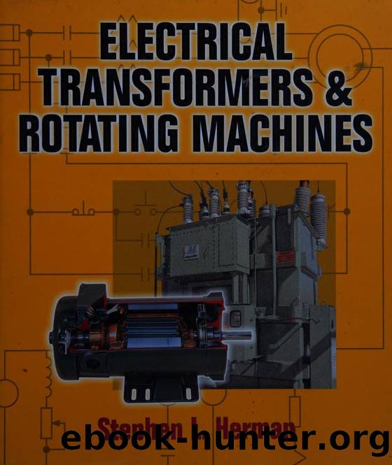 Electrical transformers and rotating machines by Herman Stephen L