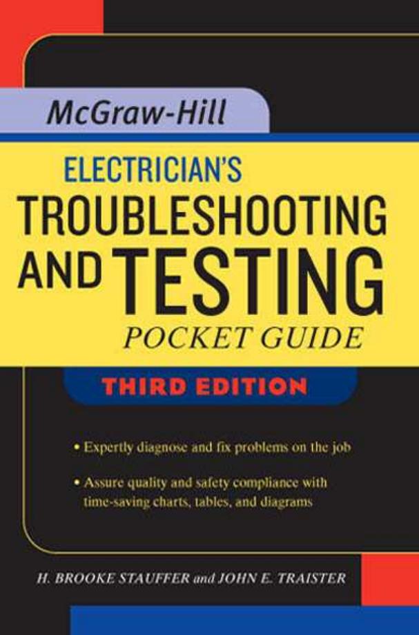 Electrician's Troubleshooting and Testing Pocket Guide, Third Edition (Repost) by Unknow
