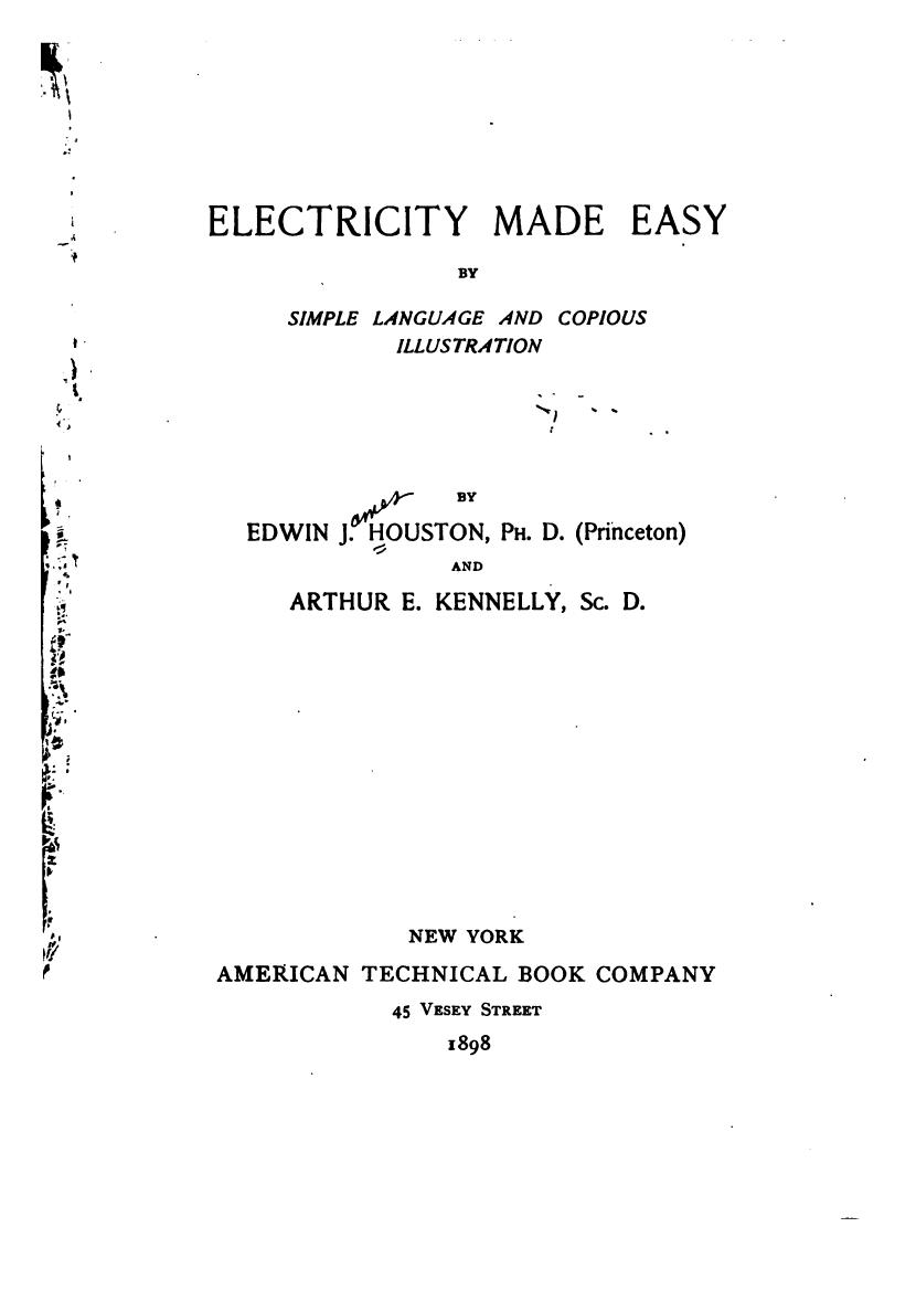 Electricity Made Easy by Edwin James Houston Arthur Edwin Kennelly