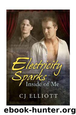 Electricity Sparks Inside of Me by C.J. Elliott