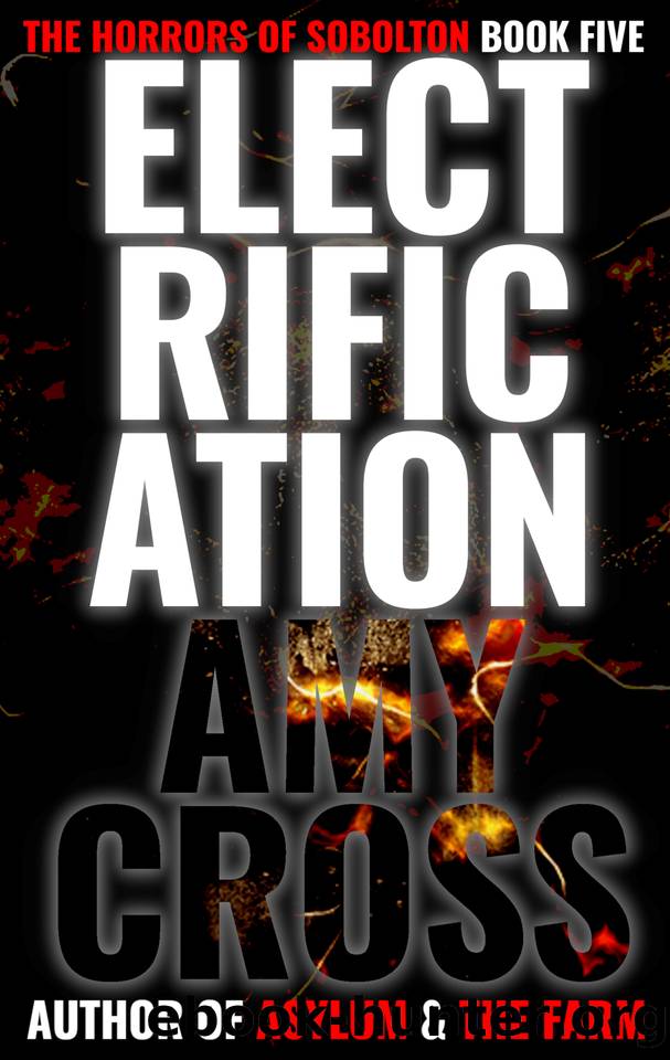 Electrification (The Horrors of Sobolton Book 5) by Amy Cross