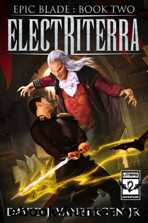Electriterra - A LitRPG  Gamelit Adventure (Epic Blade Book 2) by David J. VanBergen Jr