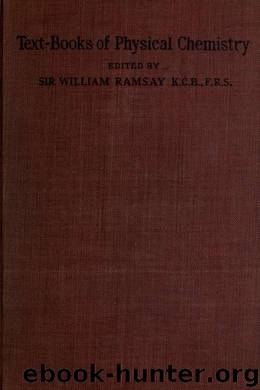 Electro-chemistry : by Lehfeldt Robert Alfred 1868-1927 & Moore T. S