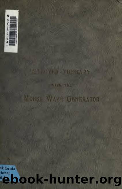 Electro-therapy with the Morse wave generator by Morse Frederick Harris 1857-