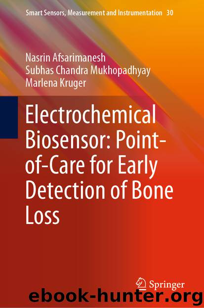 Electrochemical Biosensor: Point-of-Care for Early Detection of Bone Loss by Nasrin Afsarimanesh & Subhas Chandra Mukhopadhyay & Marlena Kruger
