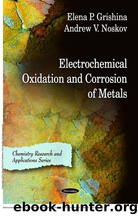 Electrochemical Oxidation and Corrosion of Metals by Elena P. Grishina; Andrew V. Noskov