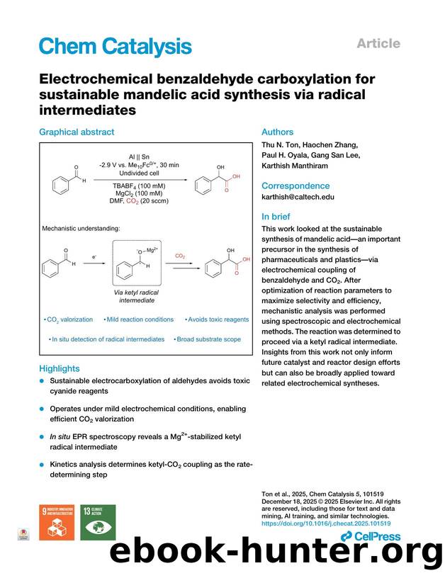Electrochemical benzaldehyde carboxylation for sustainable mandelic acid synthesis via radical intermediates by Thu N. Ton & Haochen Zhang & Paul H. Oyala & Gang San Lee & Karthish Manthiram