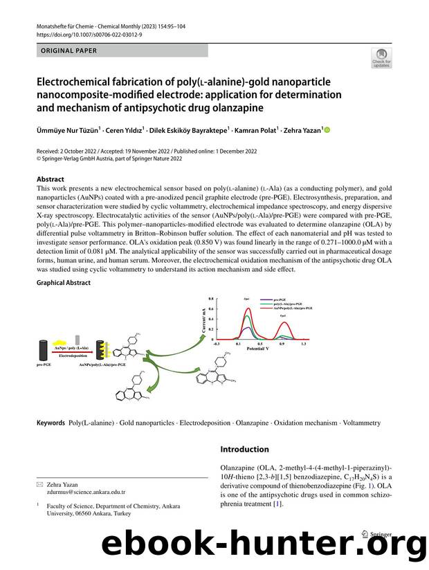 Electrochemical fabrication of poly(l-alanine)-gold nanoparticle nanocomposite-modified electrode: application for determination and mechanism of antipsychotic drug olanzapine by Ümmüye Nur Tüzün & Ceren Yıldız & Dilek Eskiköy Bayraktepe & Kamran Polat & Zehra Yazan