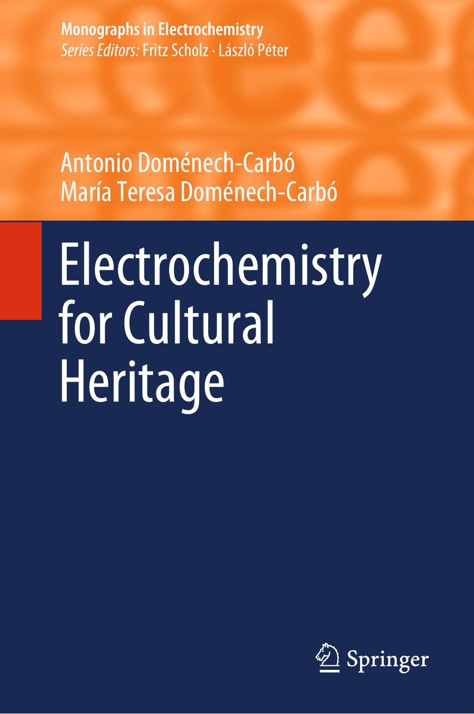 Electrochemistry for Cultural Heritage by Antonio Doménech-Carbó María Teresa Doménech-Carbó