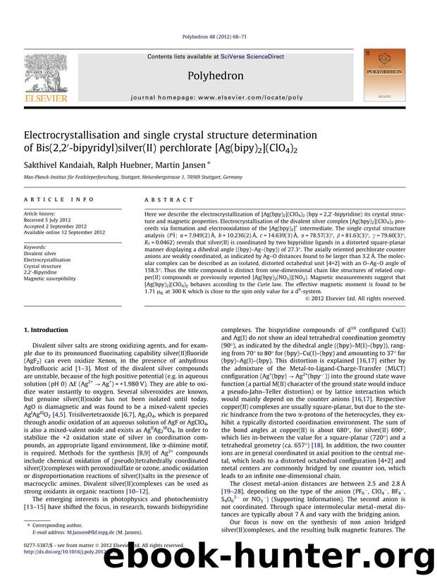 Electrocrystallisation and single crystal structure determination of Bis(2,2Ã¢â¬Â²-bipyridyl)silver(II) perchlorate [Ag(bipy)2](ClO4)2 by Sakthivel Kandaiah & Ralph Huebner & Martin Jansen
