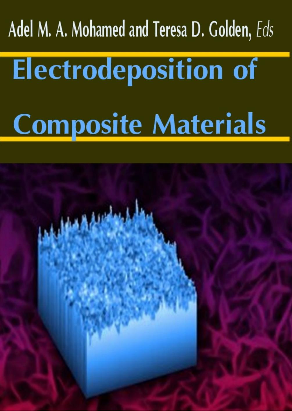 Electrodeposition of Composite Materials by Mohamed A.M.A. Golden T.D. (Eds.)