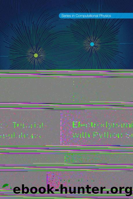 Electrodynamics Tutorials with Python Simulations by Taejoon Kouh & Minjoon Kouh