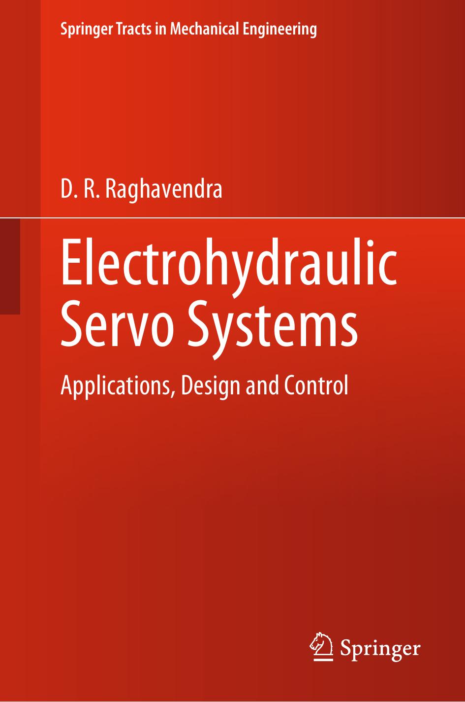 Electrohydraulic Servo Systems by D. R. Raghavendra