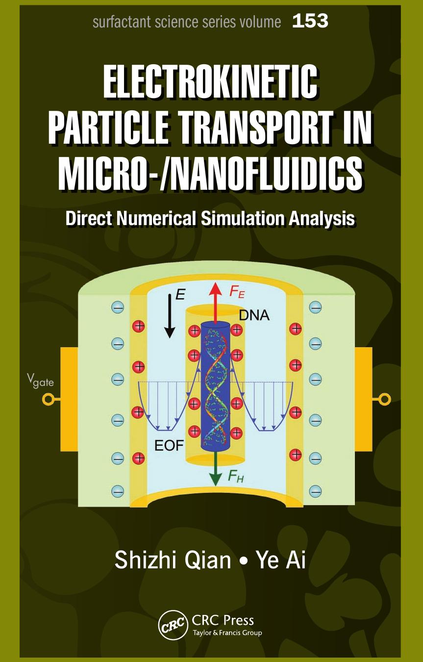 Electrokinetic particle transport in micro-/nanofluidics : direct numerical simulation analysis by Shizhi Qian; Ye Ai