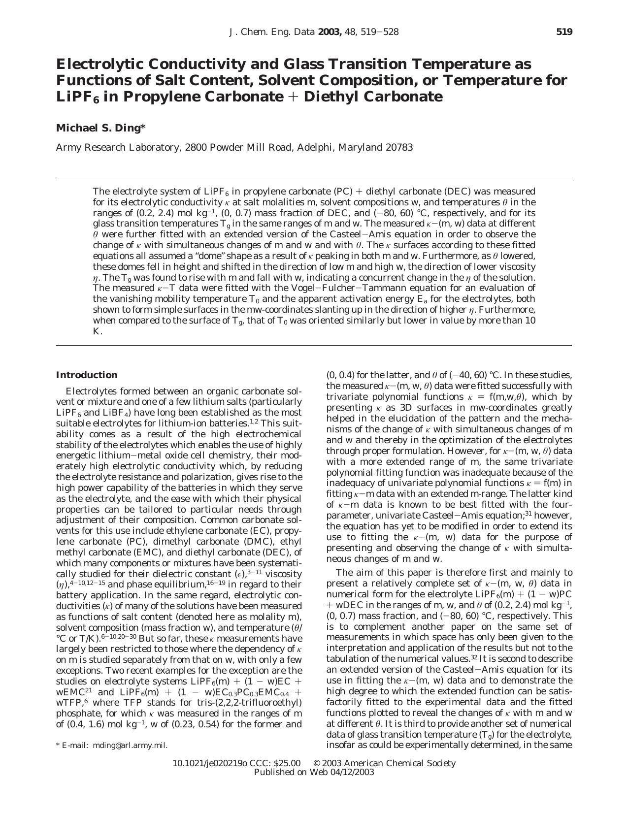 Electrolytic Conductivity and Glass Transition Temperature as Functions of Salt Content, Solvent Composition, or Temperature for LiPF6 in Propylene Carbonate + Diethyl Carbonate by Michael S. Ding*