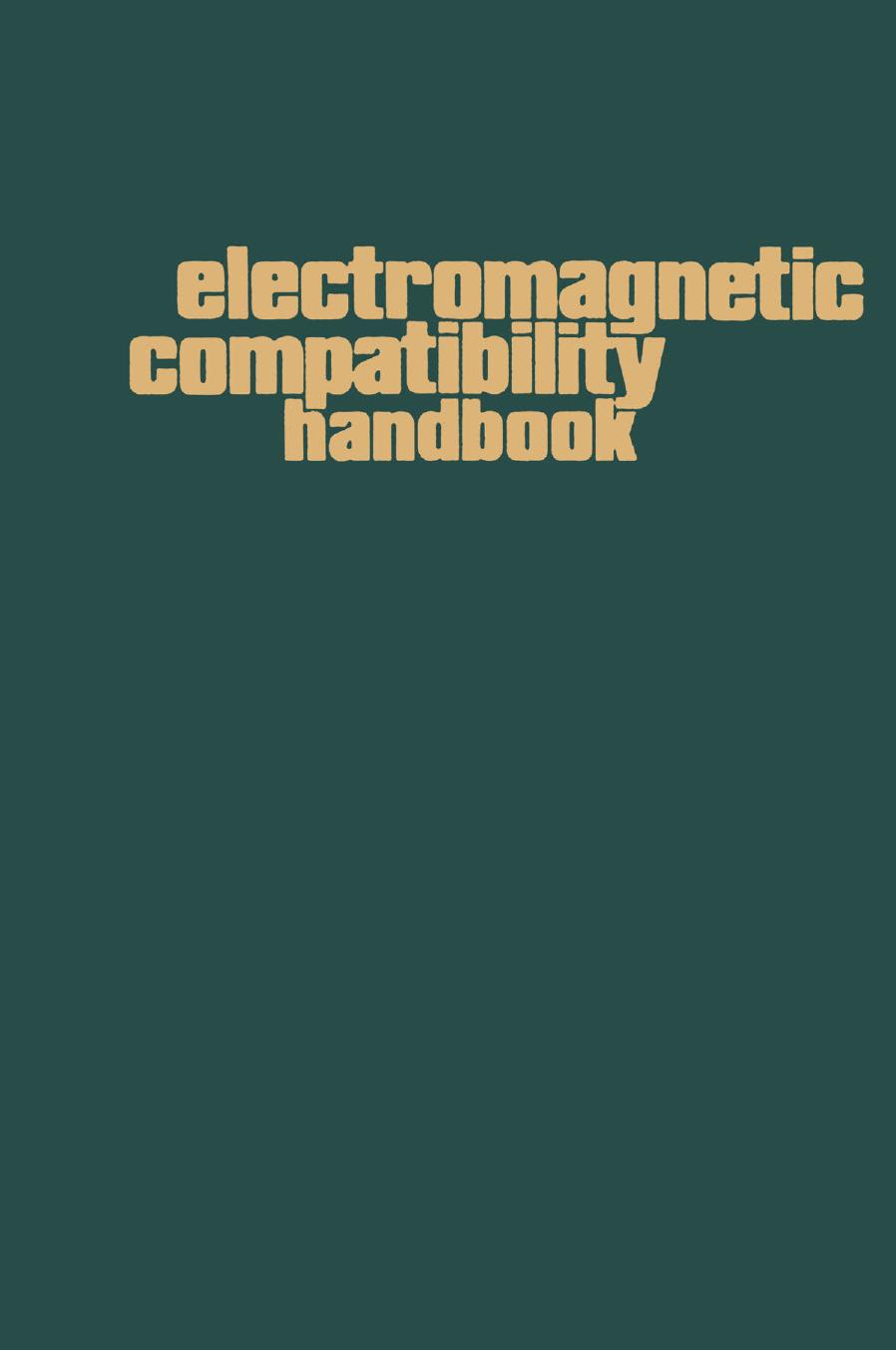 Electromagnetic Compatibility Handbook by J. L. Norman Violette Ph.D. Donald R. J. White MSEE Michael F. Violette BSEE (auth.)