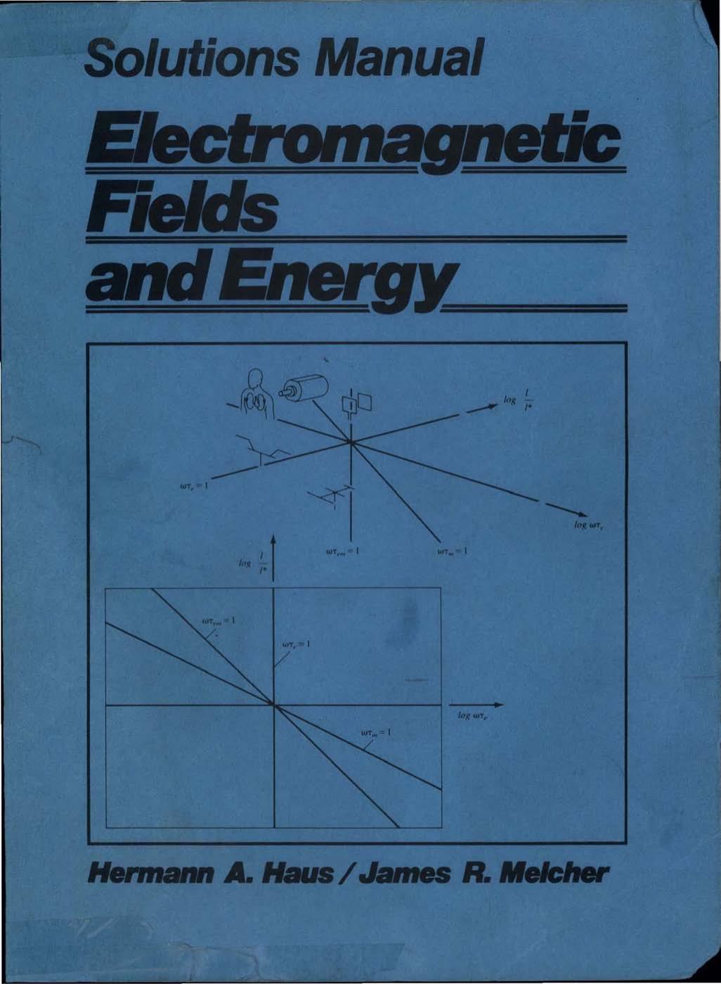 Electromagnetic Fields and Energy, Solutions Manual by Hermann A. Haus & James R. Melcher