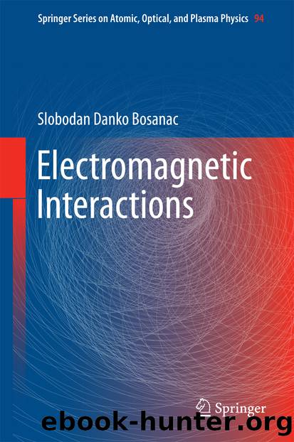 Electromagnetic Interactions by Slobodan Danko Bosanac