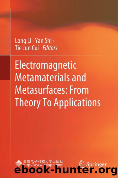 Electromagnetic Metamaterials and Metasurfaces: From Theory To Applications by Long Li · Yan Shi · Tie Jun Cui