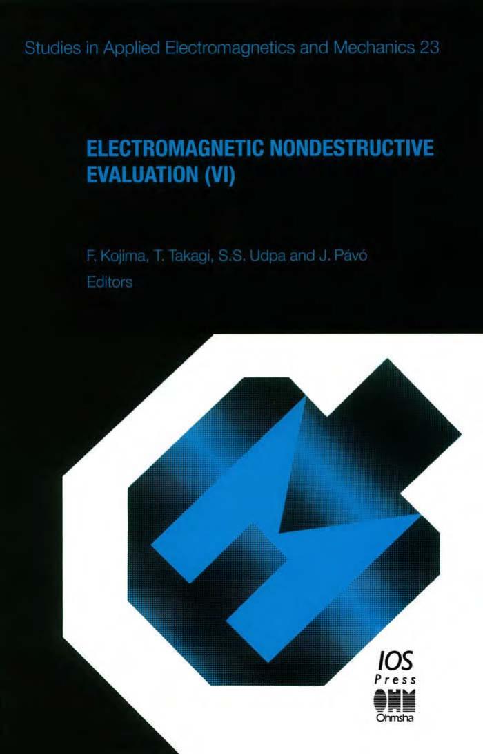 Electromagnetic Nondestructive Evaluation by Kojima F. Takagi T. Udpa S.S