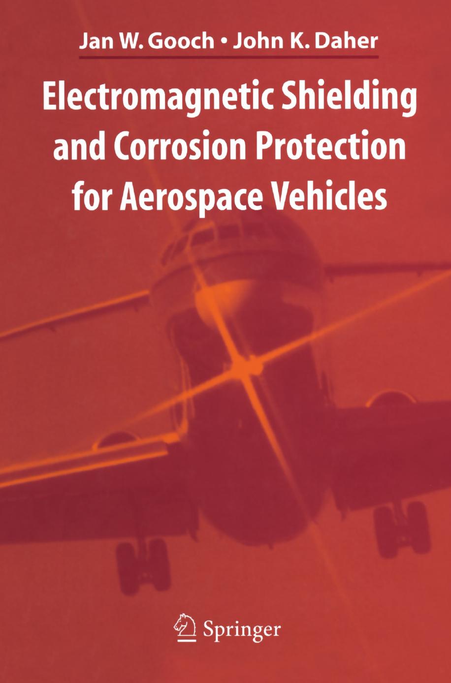 Electromagnetic Shielding and Corrosion Protection for Aerospace Vehicles by Unknow