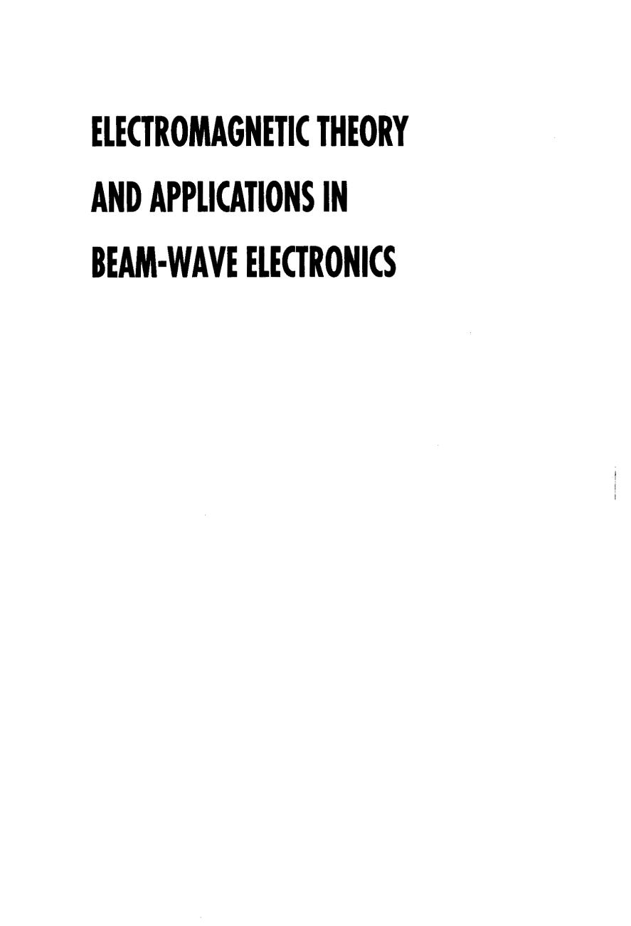 Electromagnetic Theory and Applications in Beam-Wave Electronics by B.N. Basu